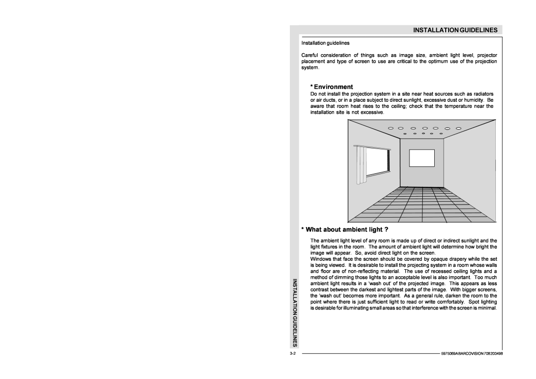 Barco R9002327, R9002328 installation manual Environment, What about ambient light ?, Installation Guidelines 