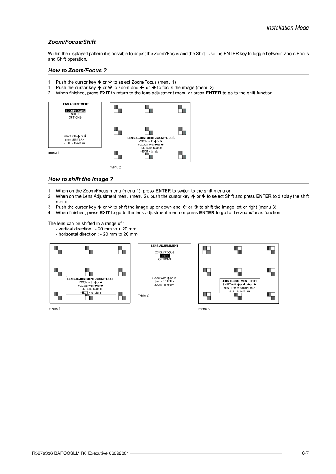 Barco R9002790 manual Zoom/Focus/Shift, How to Zoom/Focus ?, How to shift the image ? 