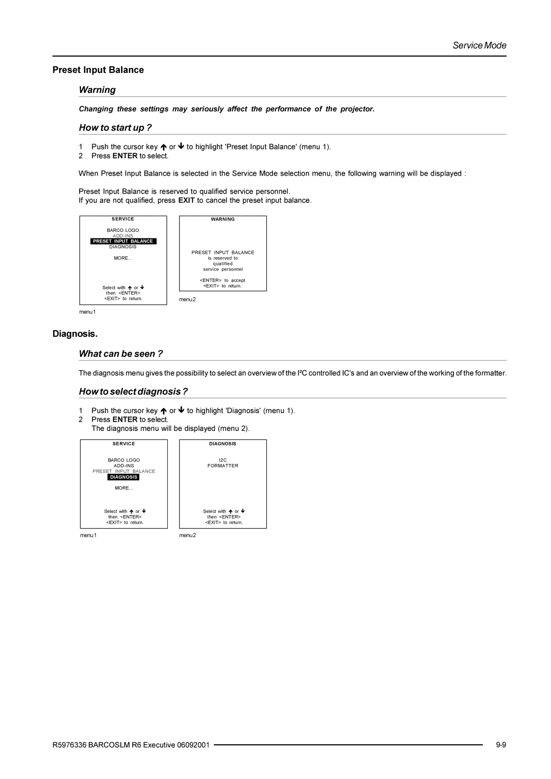 Barco R9002790 manual What can be seen ?, How to select diagnosis ? 