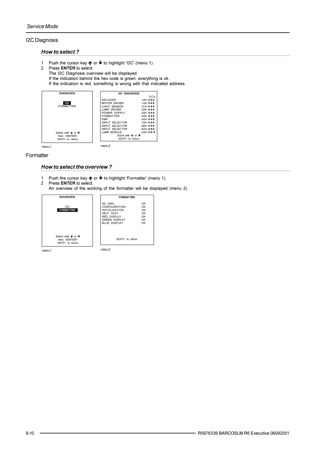 Barco R9002790 manual How to select ?, How to select the overview ?, I2C Diagnosis, Formatter 