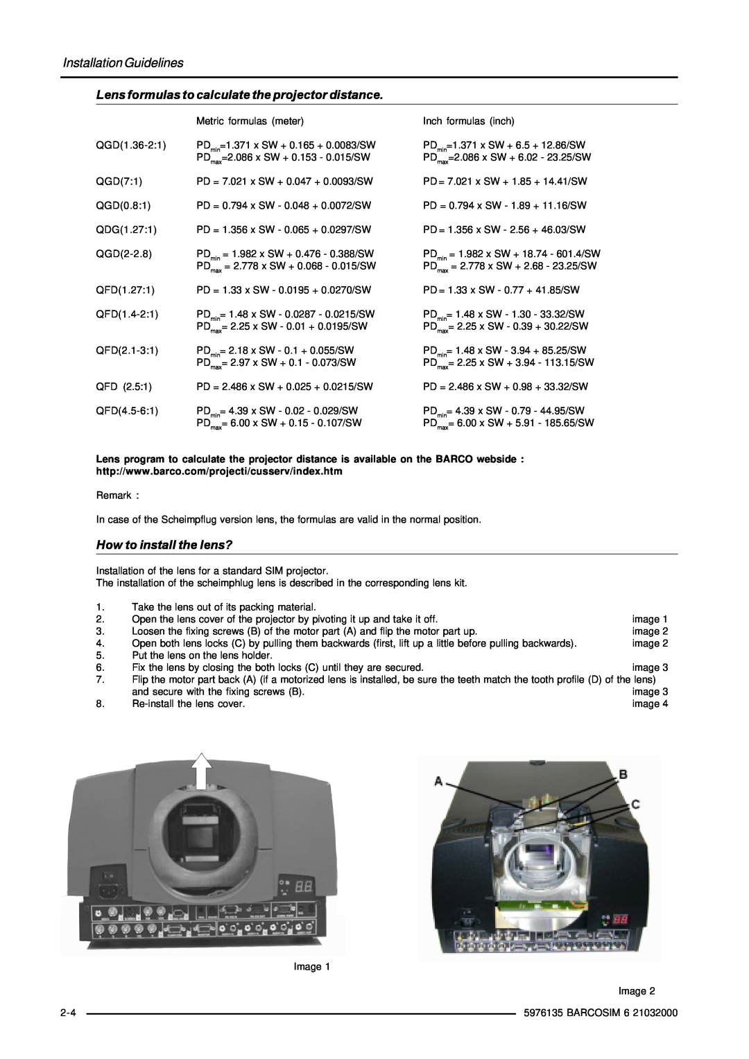 Barco R9040101 Lens formulas to calculate the projector distance, How to install the lens?, Installation Guidelines 