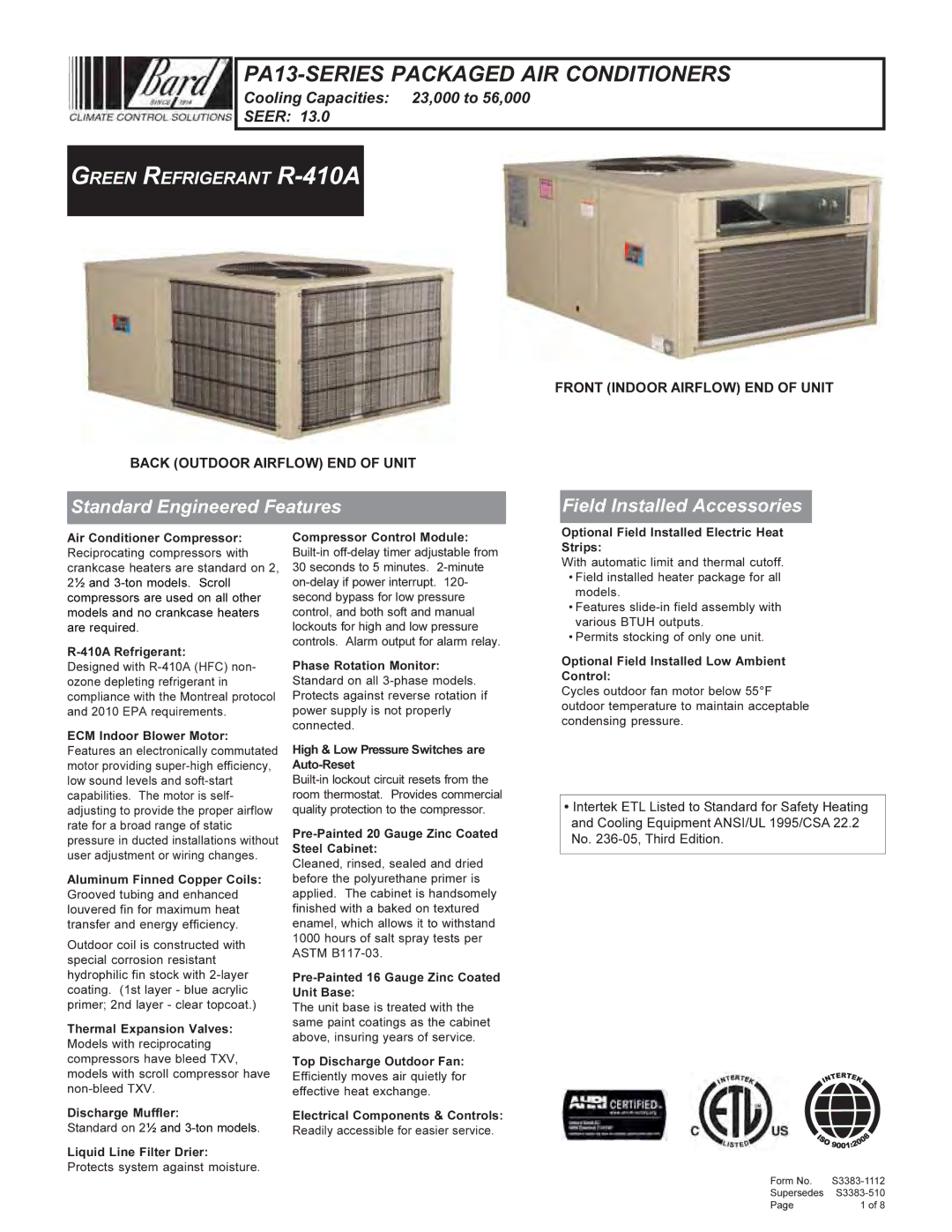 Bard R-410A manual Standard Engineered Features, Field Installed Accessories 