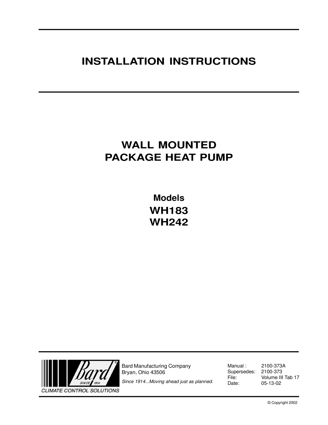 Bard installation instructions Installation Instructions Wall Mounted Package Heat Pump, WH183 WH242 