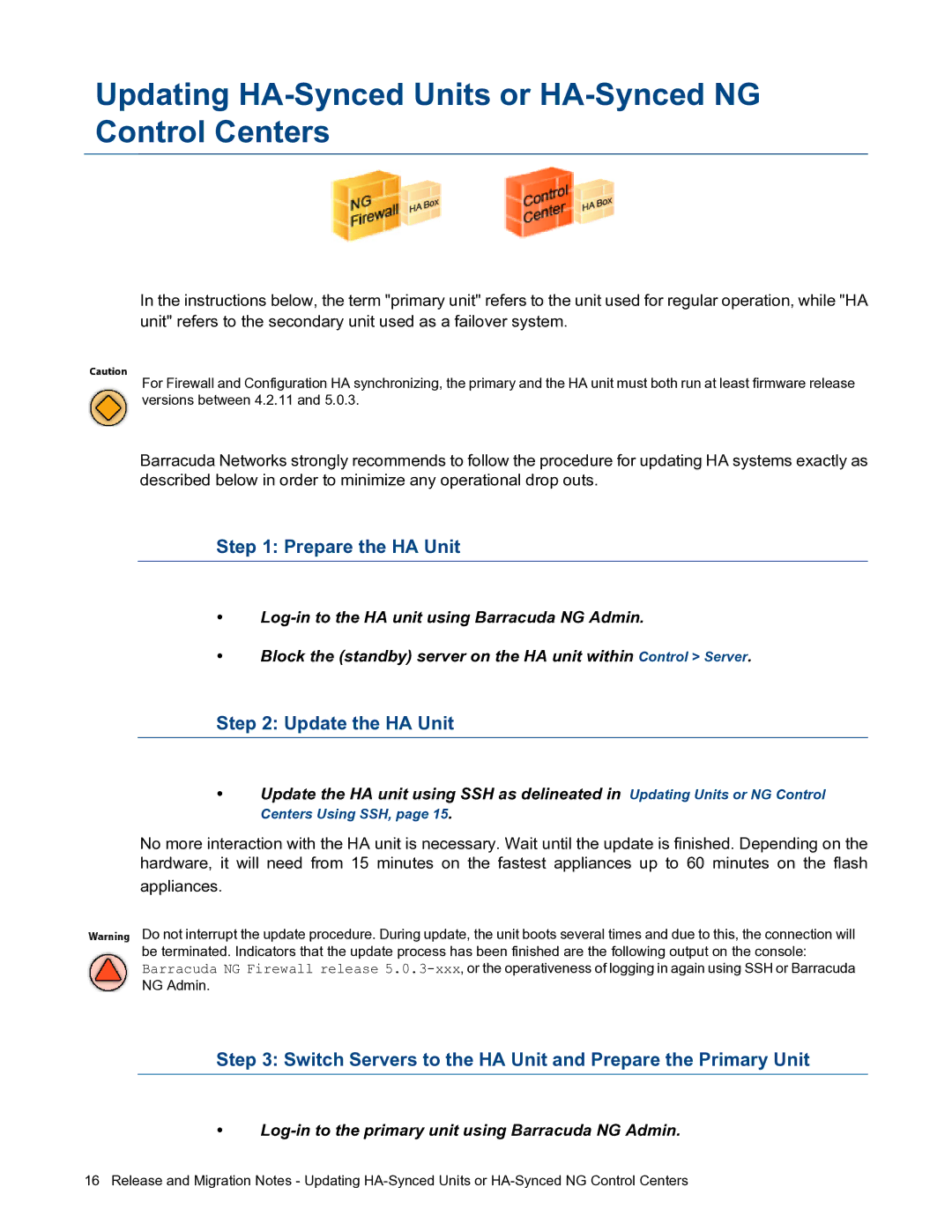 Barracuda Networks 5.0.3 Updating HA-Synced Units or HA-Synced NG Control Centers, Prepare the HA Unit, Update the HA Unit 