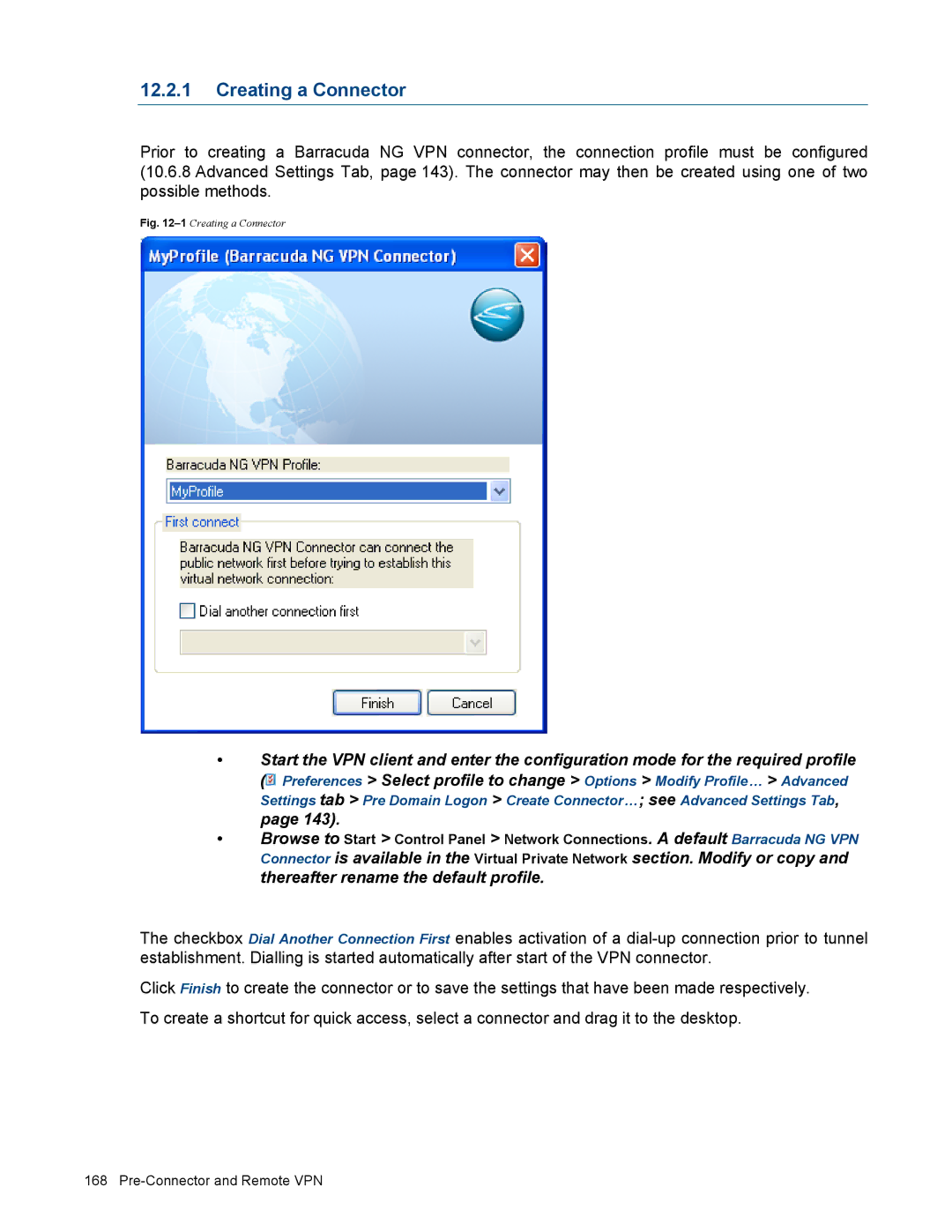 Barracuda Networks VERSION SP4 manual Creating a Connector, Thereafter rename the default profile 