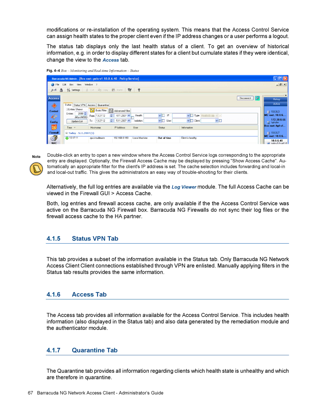 Barracuda Networks VERSION SP4 manual Status VPN Tab, Access Tab, Quarantine Tab 