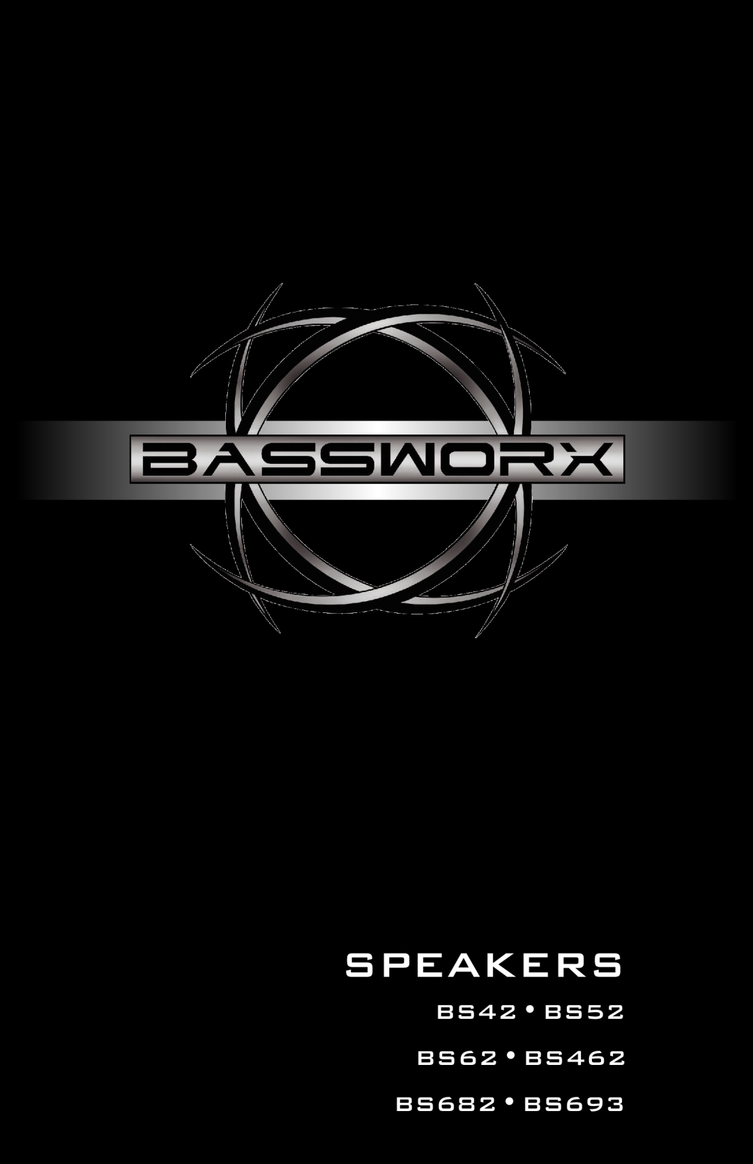 Bassworx manual Speakers, BS42BS52 BS62 BS462 BS682 BS693 