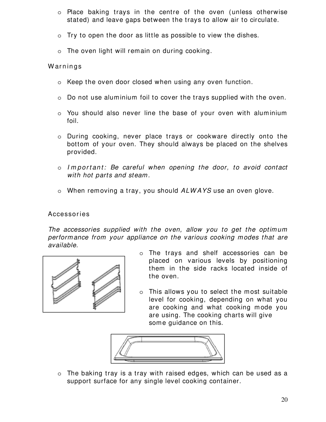 Baumatic BCS450SS manual When removing a tray, you should Always use an oven glove 