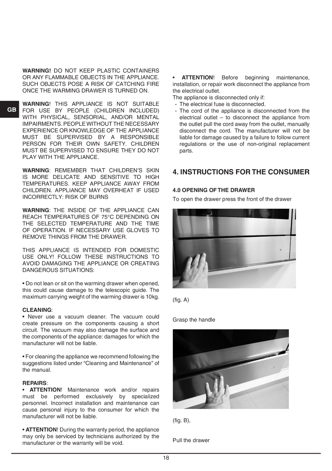 Baumatic BD30TS manual Instructions for the Consumer, Cleaning, Repairs, Opening of the Drawer 