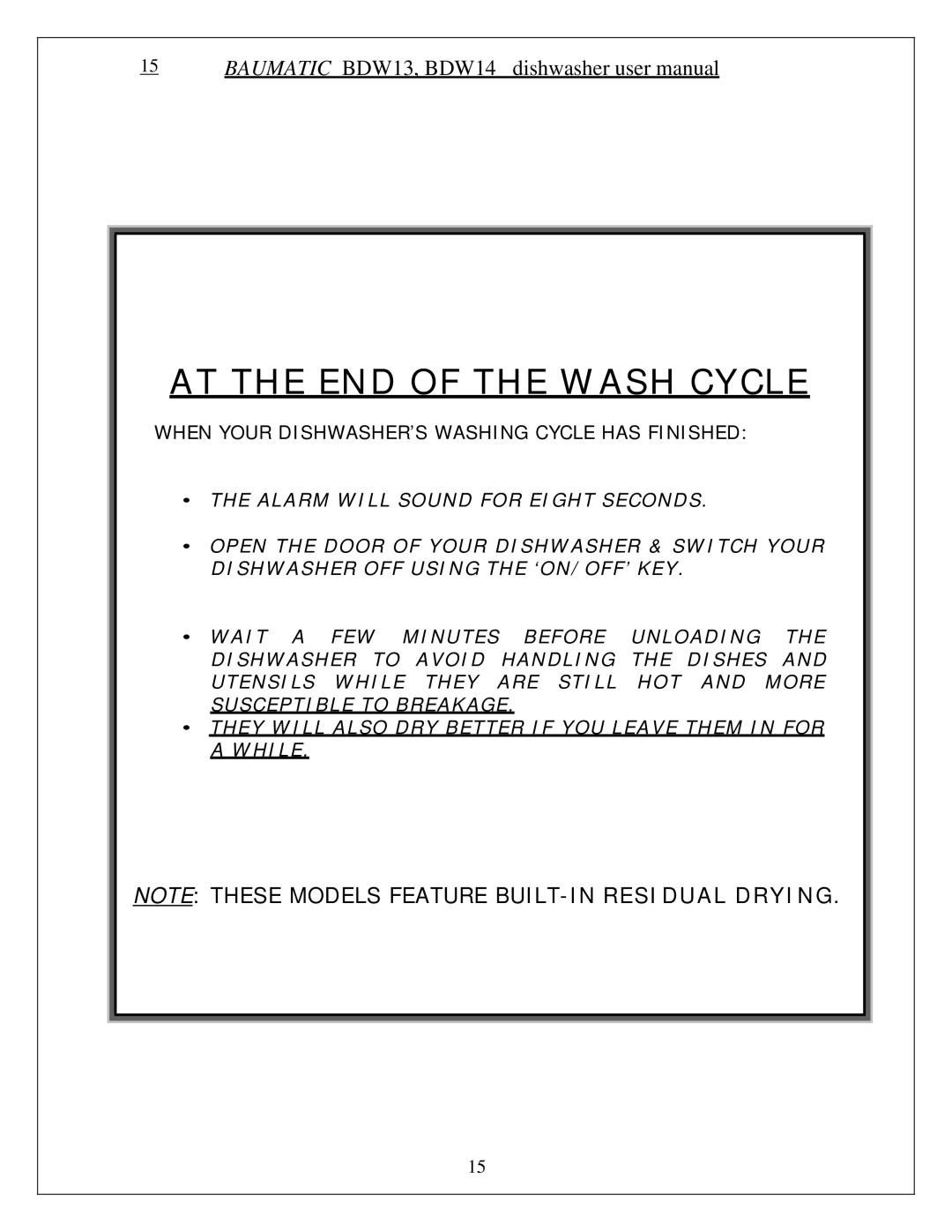 Baumatic BDW13 manual AT the END of the Wash Cycle 