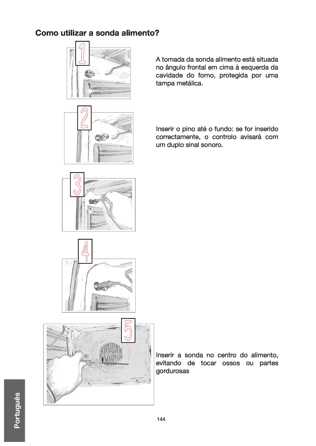 Baumatic BO667TS.DD manual Como utilizar a sonda alimento?, Italiano English Français Deutsch Português Nederlands Español 
