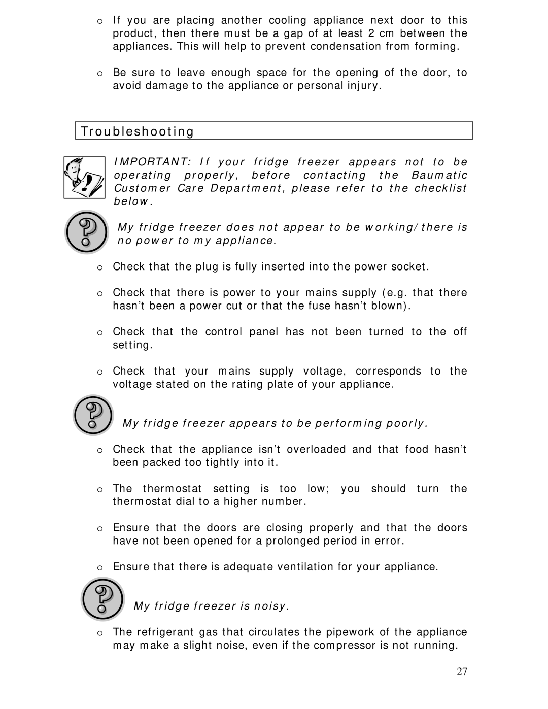 Baumatic BRCF1855SL manual Troubleshooting, My fridge freezer appears to be performing poorly, My fridge freezer is noisy 