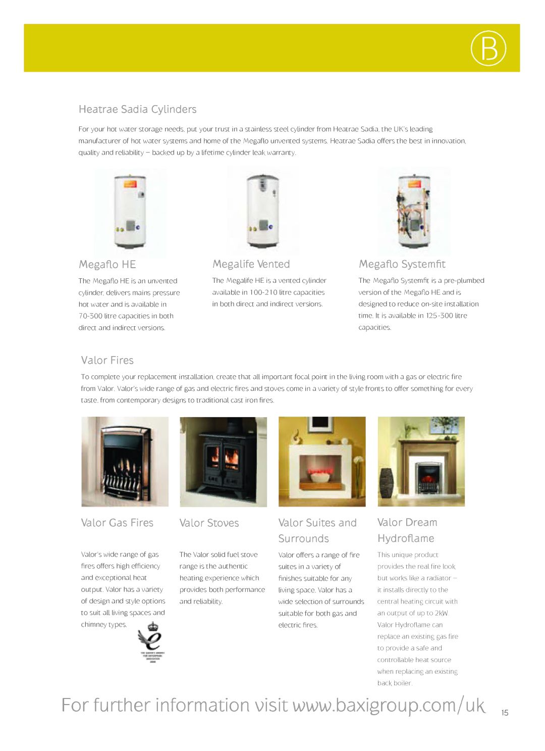 Baxi Potterton BBU HE Heatrae Sadia Cylinders, Megaflo HE, Megalife Vented, Megaflo Systemfit, Valor Fires, Valor Stoves 