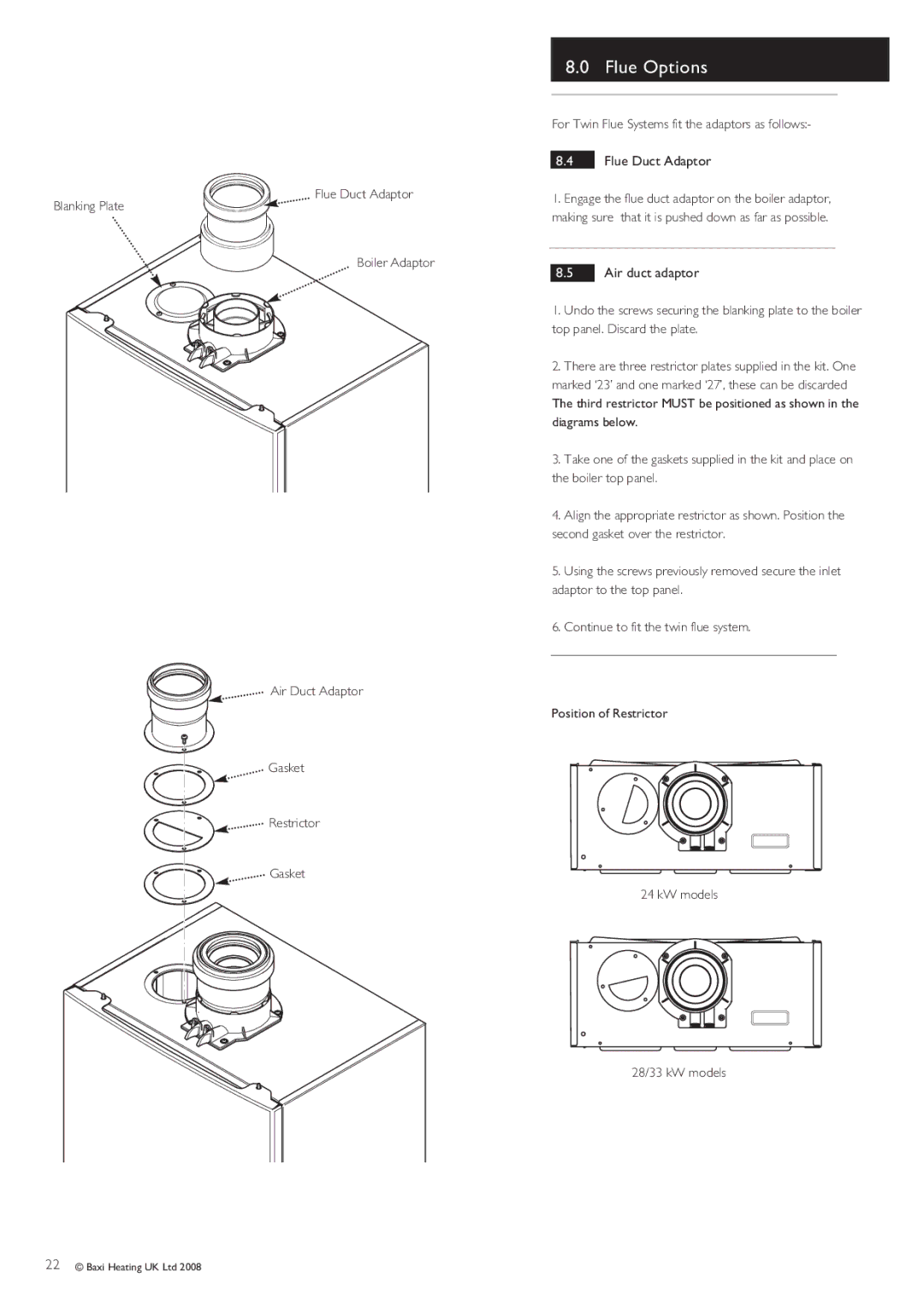 Baxi Potterton Gold HE A Range Flue Duct Adaptor, Air duct adaptor, For Twin Flue Systems fit the adaptors as follows 