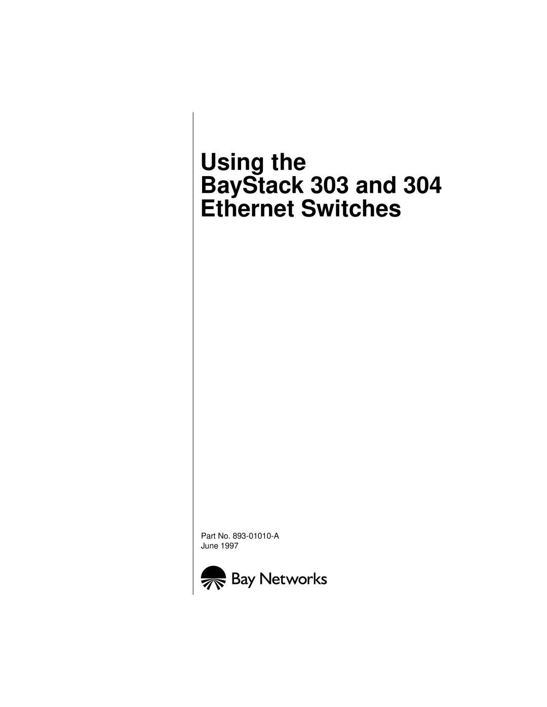 Bay Technical Associates 304 manual Using BayStack 303 Ethernet Switches 