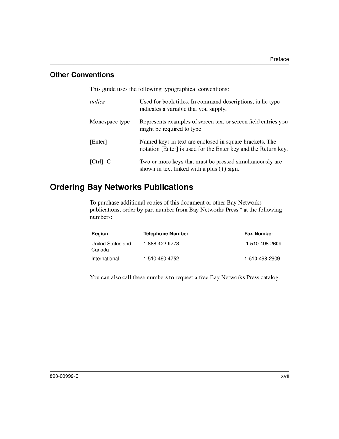 Bay Technical Associates 350 Ordering Bay Networks Publications, Other Conventions, Region Telephone Number Fax Number 