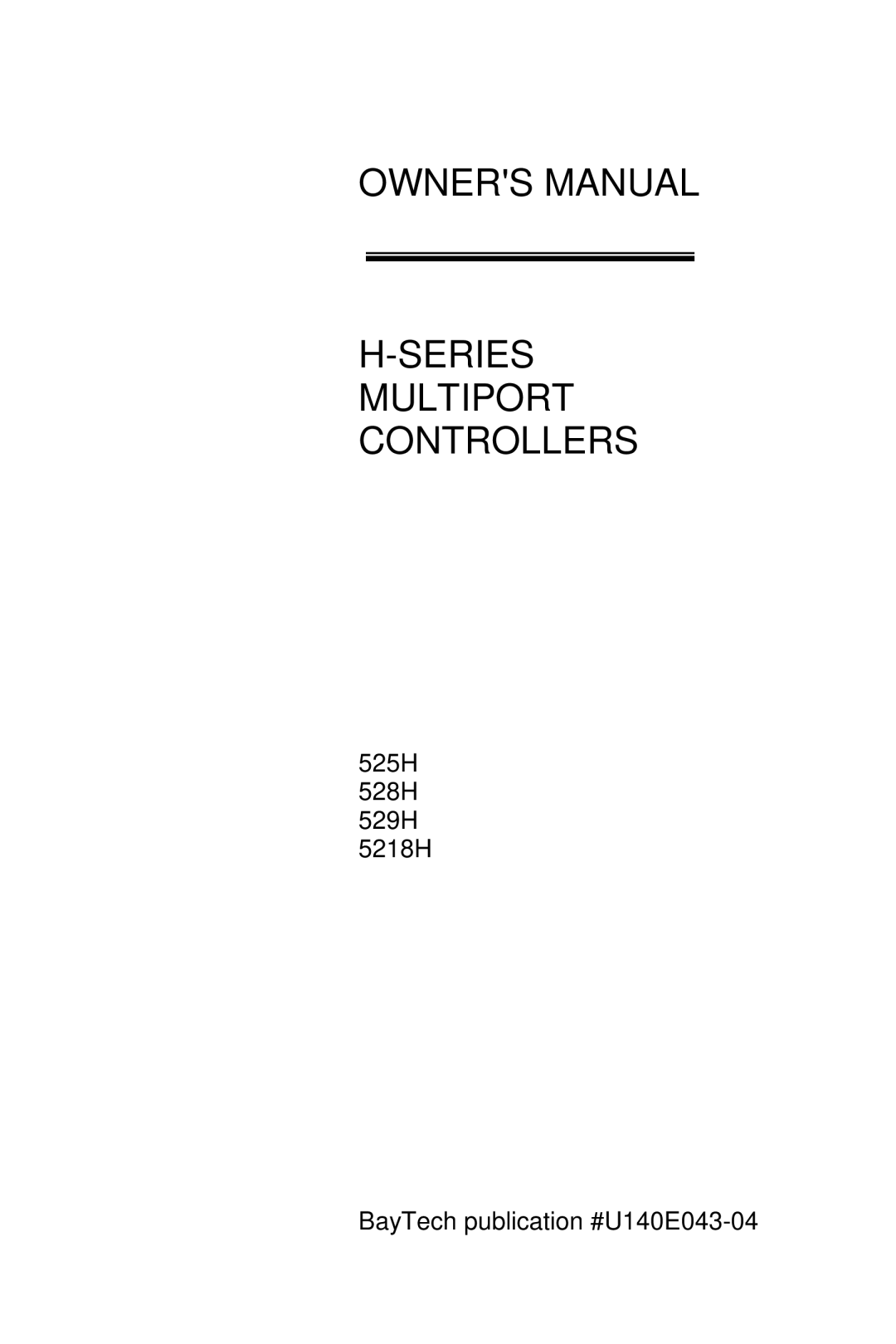 Bay Technical Associates 528H, 5218H, 529H, 525H owner manual Series Multiport Controllers 