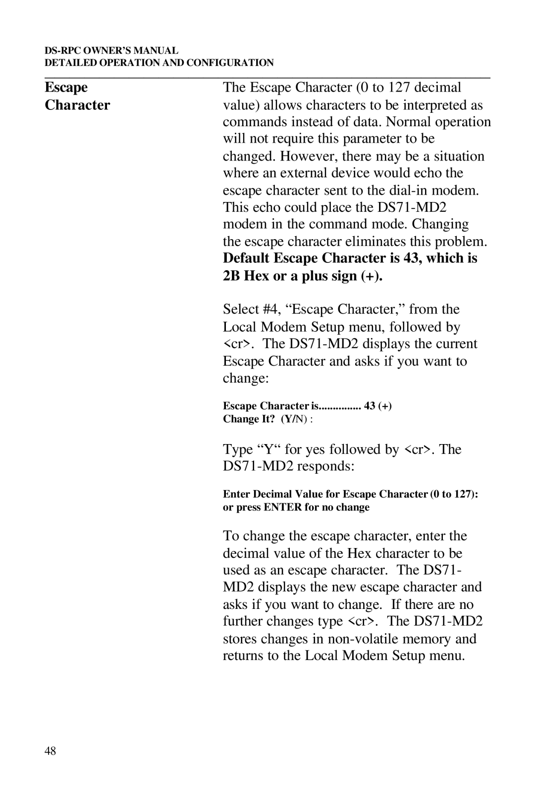 Bay Technical Associates DS2-RPC DS4-RPC, DS73 Default Escape Character is 43, which is, 2B Hex or a plus sign + 