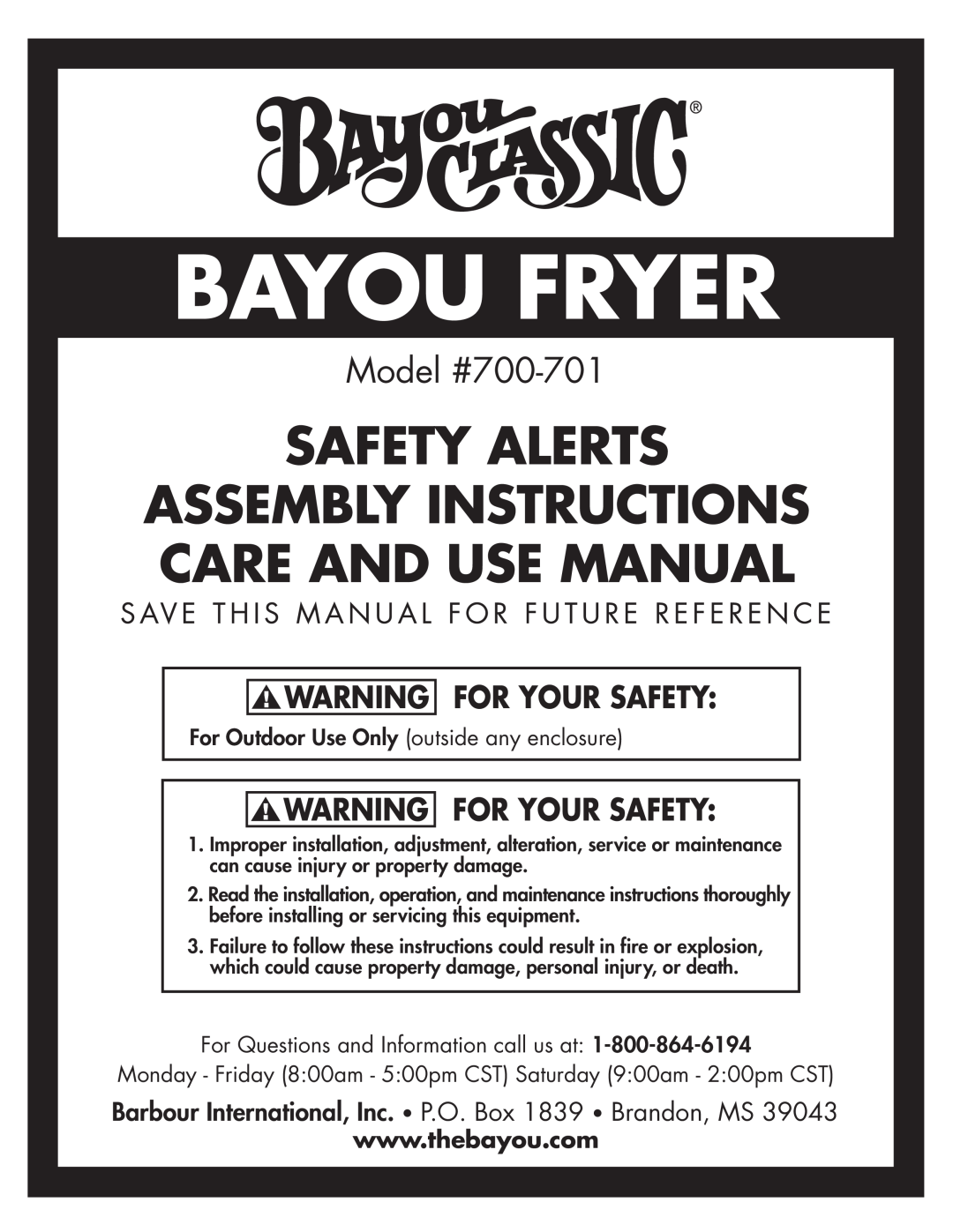 Bayou Classic manual Bayou Fryer, Model #700-701, Warning For Your Safety, For Outdoor Use Only outside any enclosure 