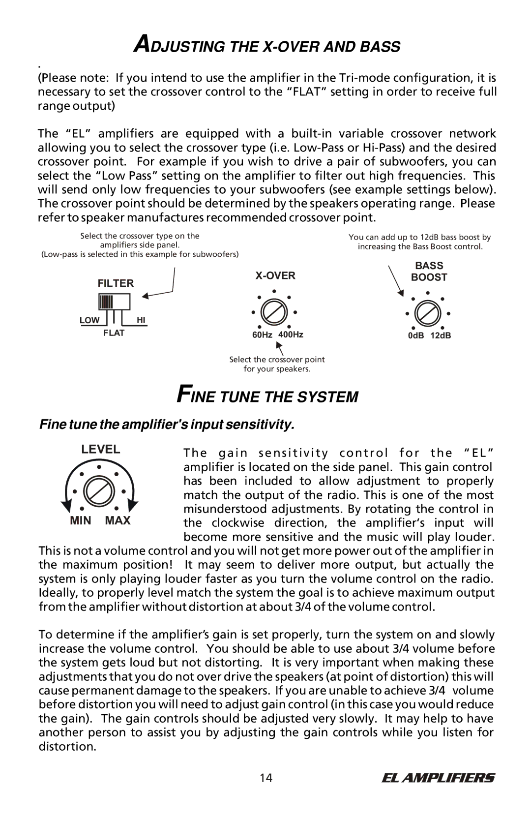 Bazooka ELA150.1, MAA60.4 Adjusting the X-OVER and Bass, Fine Tune the System, Fine tune the amplifier’s input sensitivity 