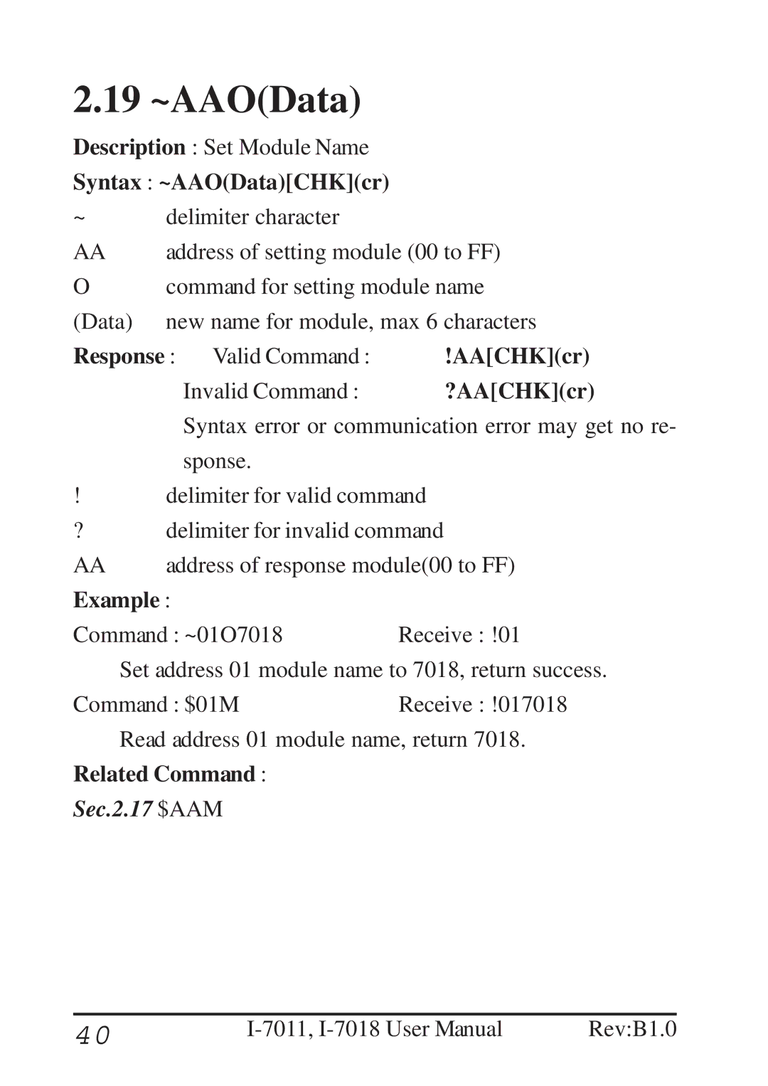 B&B Electronics I-7011 19 ~AAOData, Syntax ~AAODataCHKcr, Read address 01 module name, return 7018. Related Command 