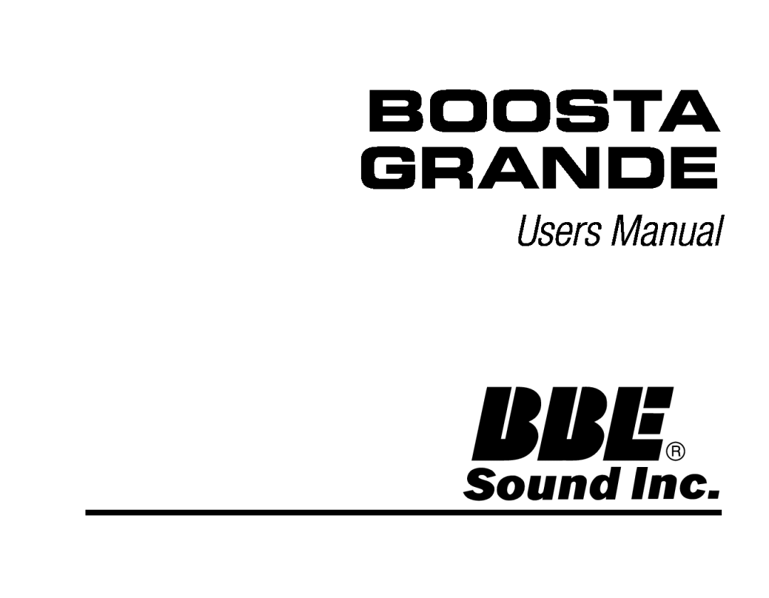 BBE Boosta Grande user manual 