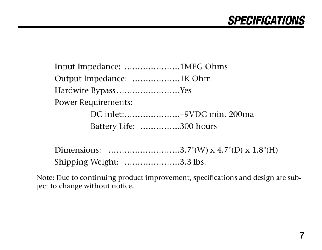 BBE Boosta Grande user manual Specifications, Input Impedance …………………1MEG Ohms, Output Impedance ………………1K Ohm 
