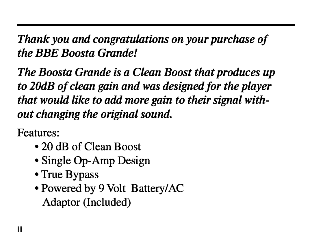 BBE Boosta Grande user manual Features 20 dB of Clean Boost, Single Op-AmpDesign True Bypass 
