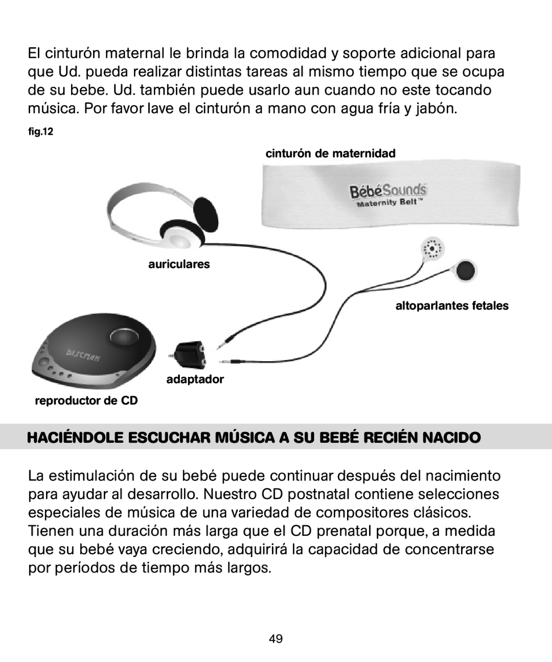 Bebe Sounds Be005 instruction manual Haciéndole Escuchar Música a SU Bebé Recién Nacido 