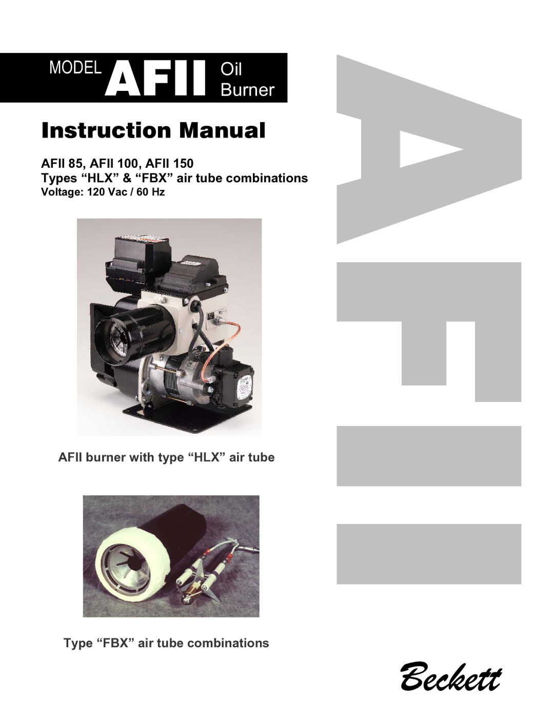 Beckett AFII 85, 150, 100 instruction manual Model Afii Oil Burner, Voltage 120 Vac / 60 Hz 