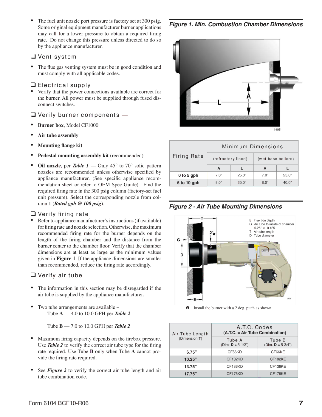 Beckett CF1000 ‰ Vent system, ‰ Electrical supply, ‰ Verify burner components, ‰ Verify ﬁring rate, ‰ Verify air tube 