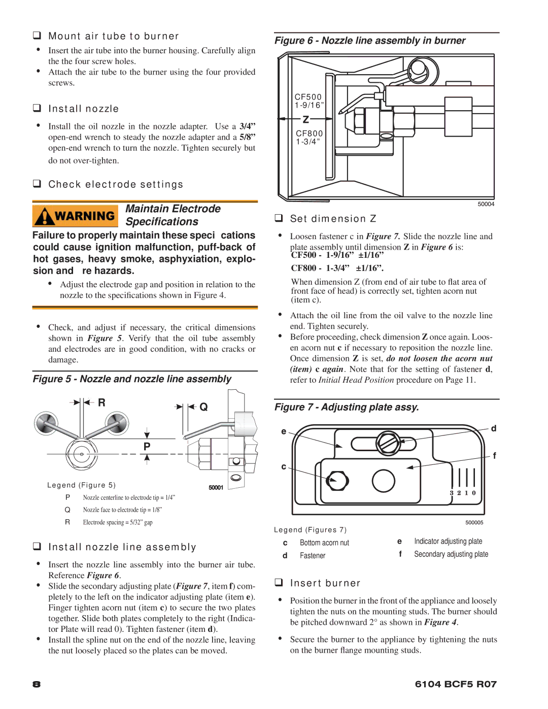 Beckett CF500 ‰ Mount air tube to burner, ‰ Check electrode settings, ‰ Install nozzle line assembly, ‰ Insert burner 