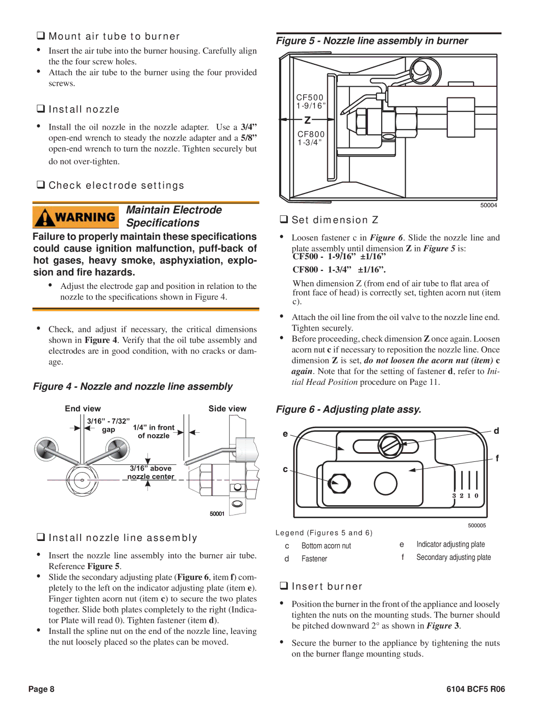 Beckett CF500 ‰ Mount air tube to burner, ‰ Check electrode settings, ‰ Install nozzle line assembly, ‰ Insert burner 