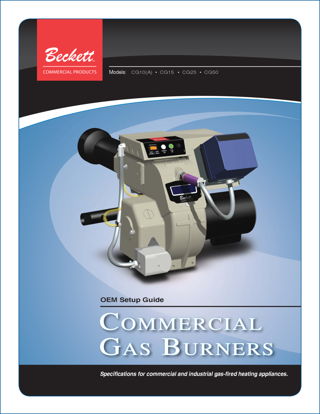 Beckett CG10(A) setup guide Commercial Gas Burners, OEM Setup Guide, COMMERCIAL PRODUCTS Models CG10A CG15 CG25 CG50 