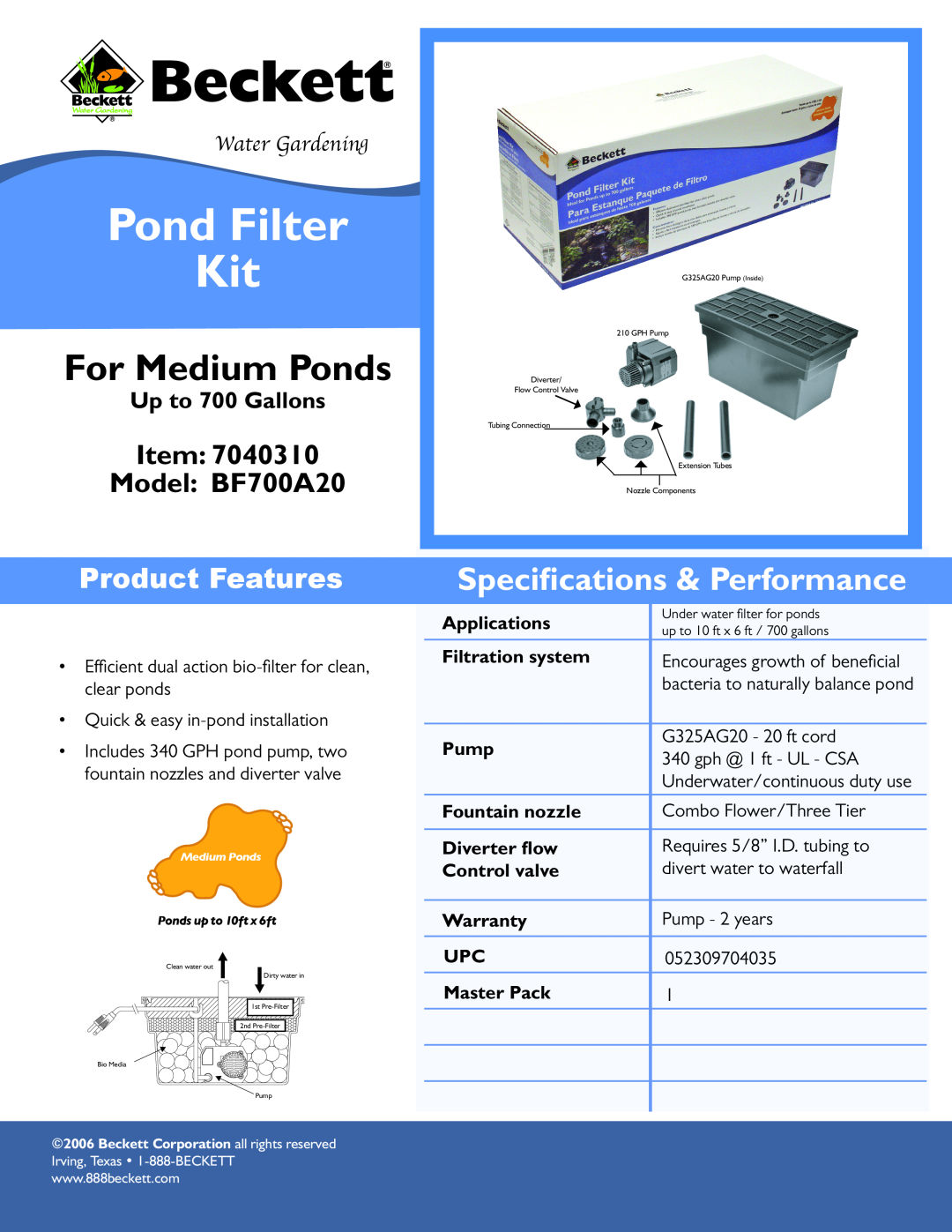 Beckett Water Gardening BF700A20 specifications Pond Filter Kit, For Medium Ponds, Speciﬁcations & Performance, Pump 