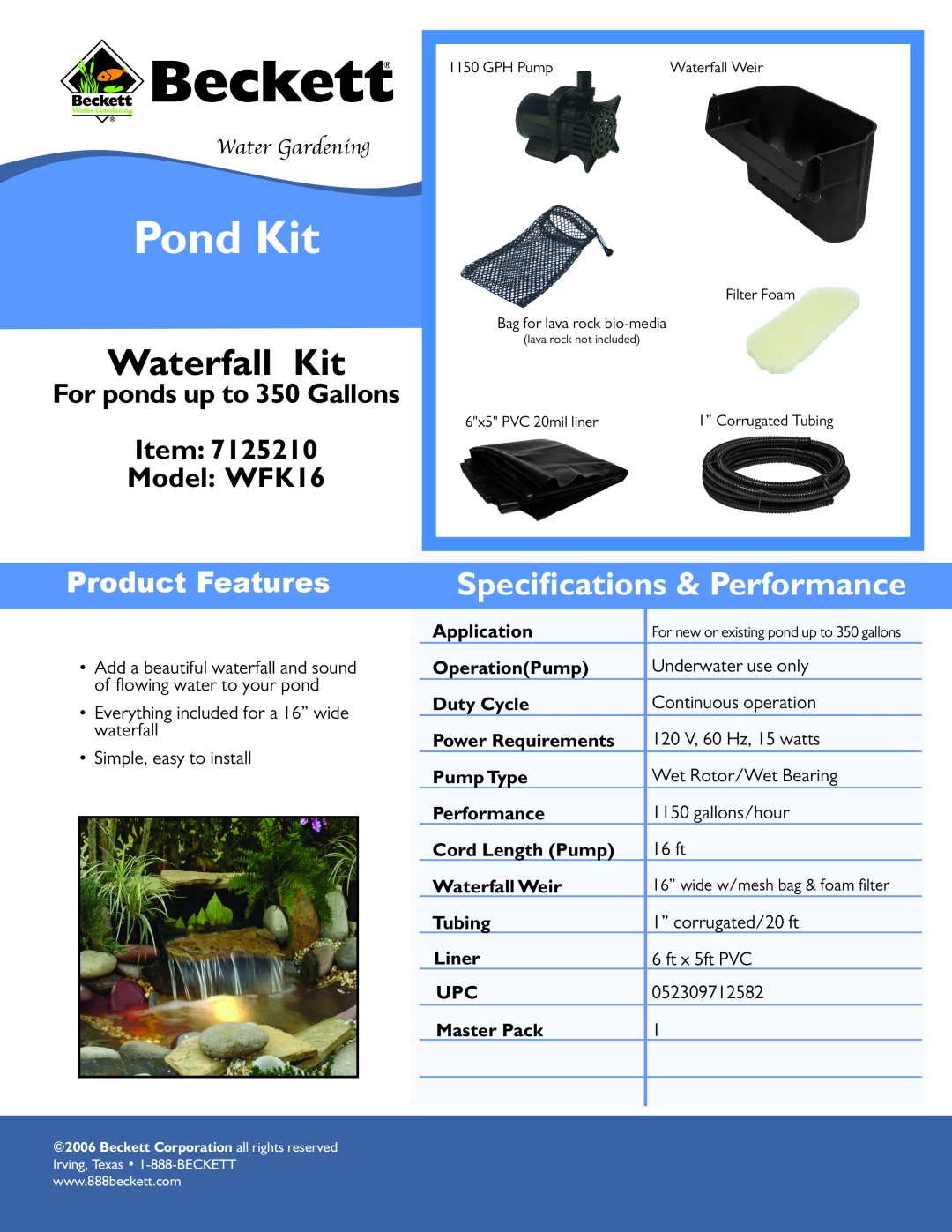 Beckett Water Gardening specifications Pond Kit, Waterfall Kit, Speciﬁcations & Performance, Item Model WFK16 