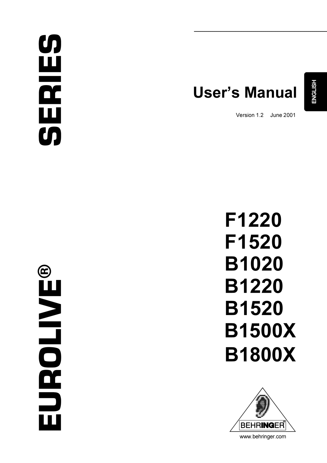 Behringer manual Series Eurolive, F1220 F1520 B1020 B1220 B1520 B1500X B1800X, English, Version 1.2 June 