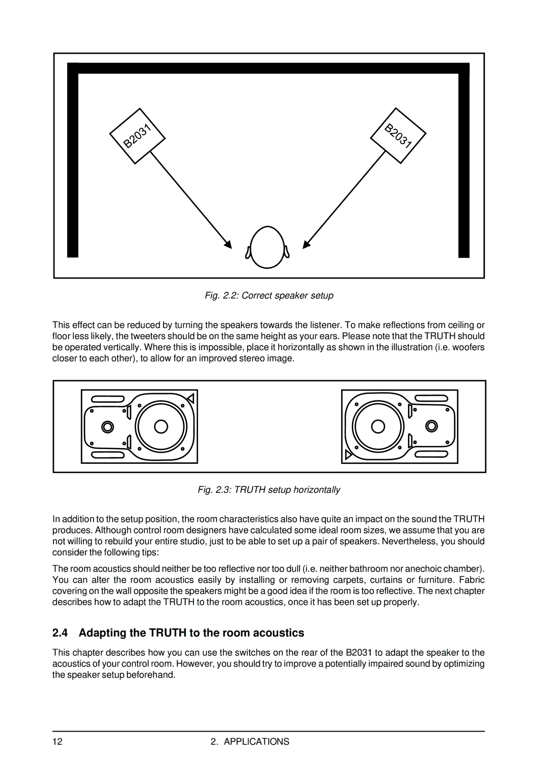 Behringer B2031 user manual Adapting the Truth to the room acoustics, Correct speaker setup 