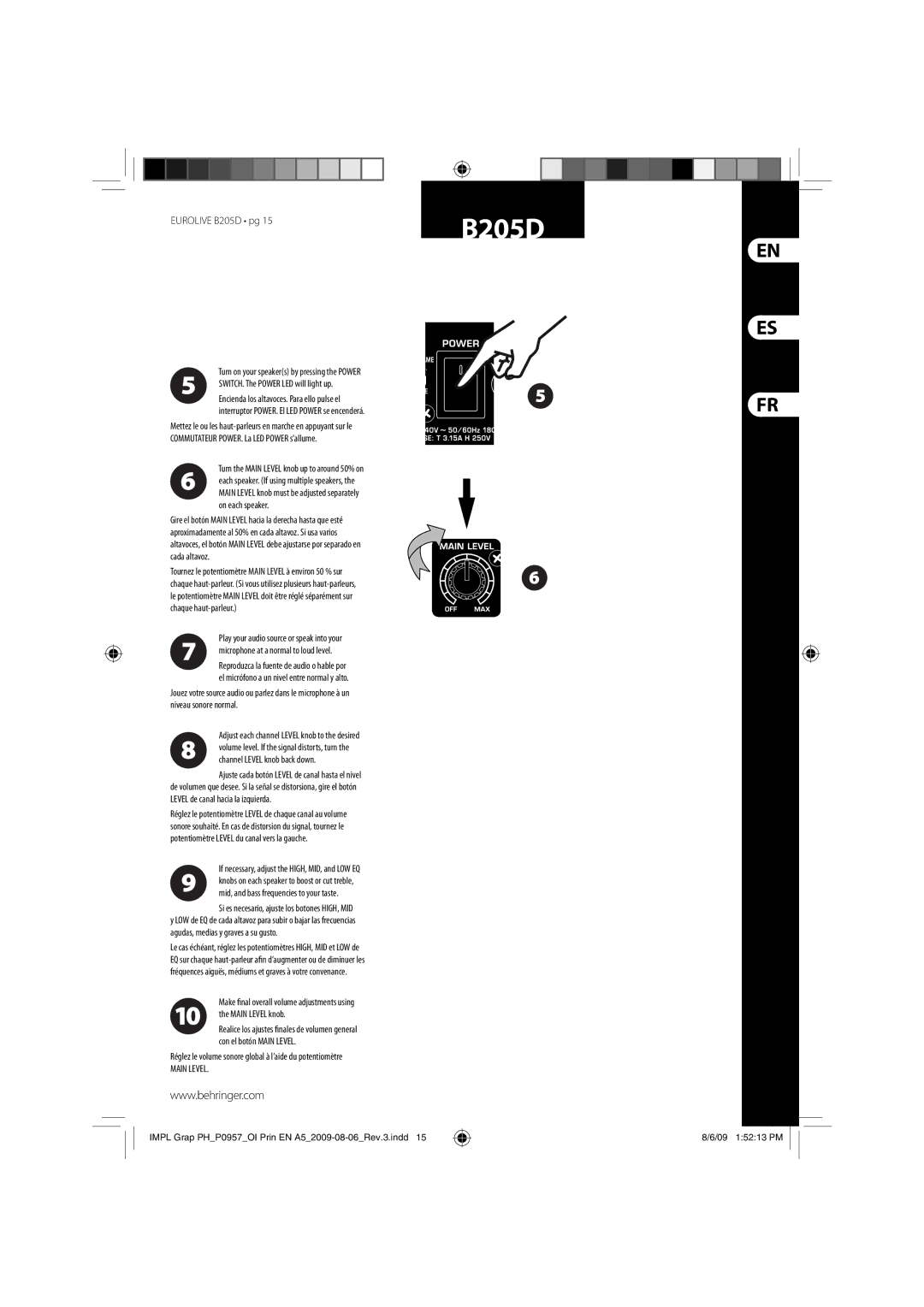 Behringer B205D manual Réglez le volume sonore global à l’aide du potentiomètre 