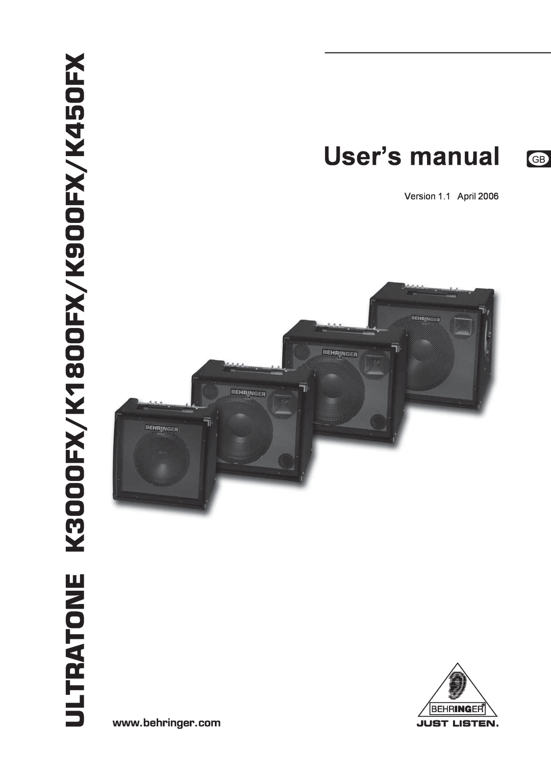 Behringer user manual Version 1.1 April, ULTRATONE K3000FX/K1800FX/K900FX/K450FX 
