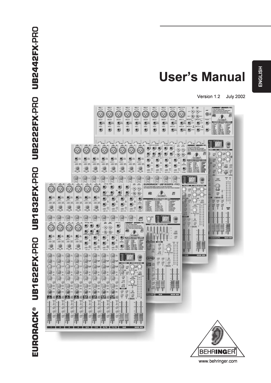 Behringer UB2222FX-PRO, UB2442FX-PRO, UB1622FX-PRO, UB1832FX-PRO manual User’s Manual, English, Version 1.2 July 
