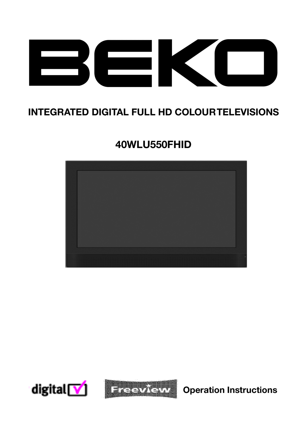 Beko 40WLU550FHID manual Operation Instructions, Integrated Digital Full Hd Colourtelevisions 