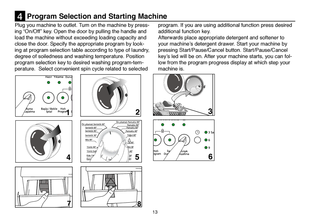 Beko 5102 B user manual Program Selection and Starting Machine 