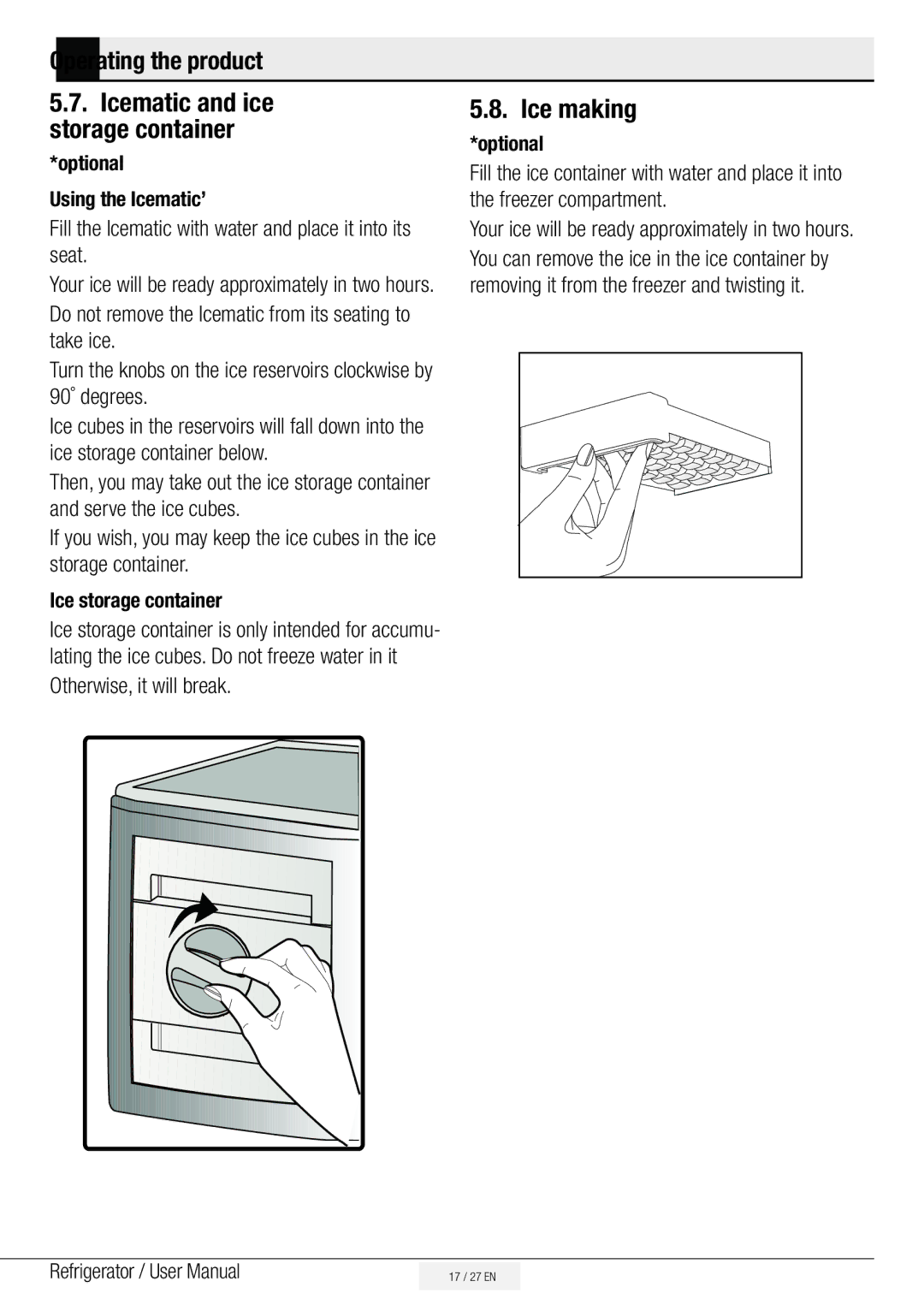 Beko ASD241X, ASL141S manual Ice making, Operating the product Icematic and ice storage container, Otherwise, it will break 