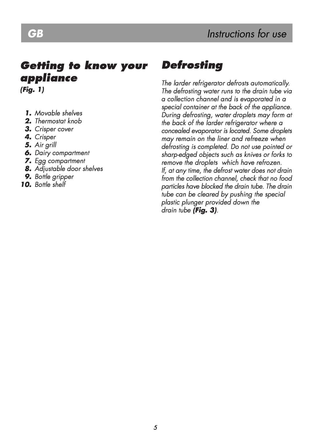 Beko BK 7671 LD PLUS manual Getting to know your appliance, Defrosting, Instructions for use 