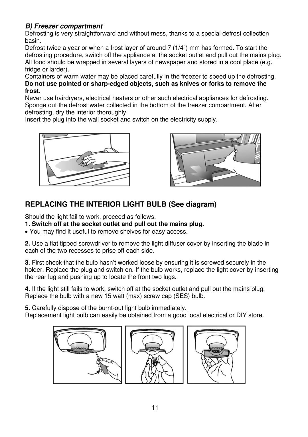 Beko CDA 540 manual Replacing the Interior Light Bulb See diagram 