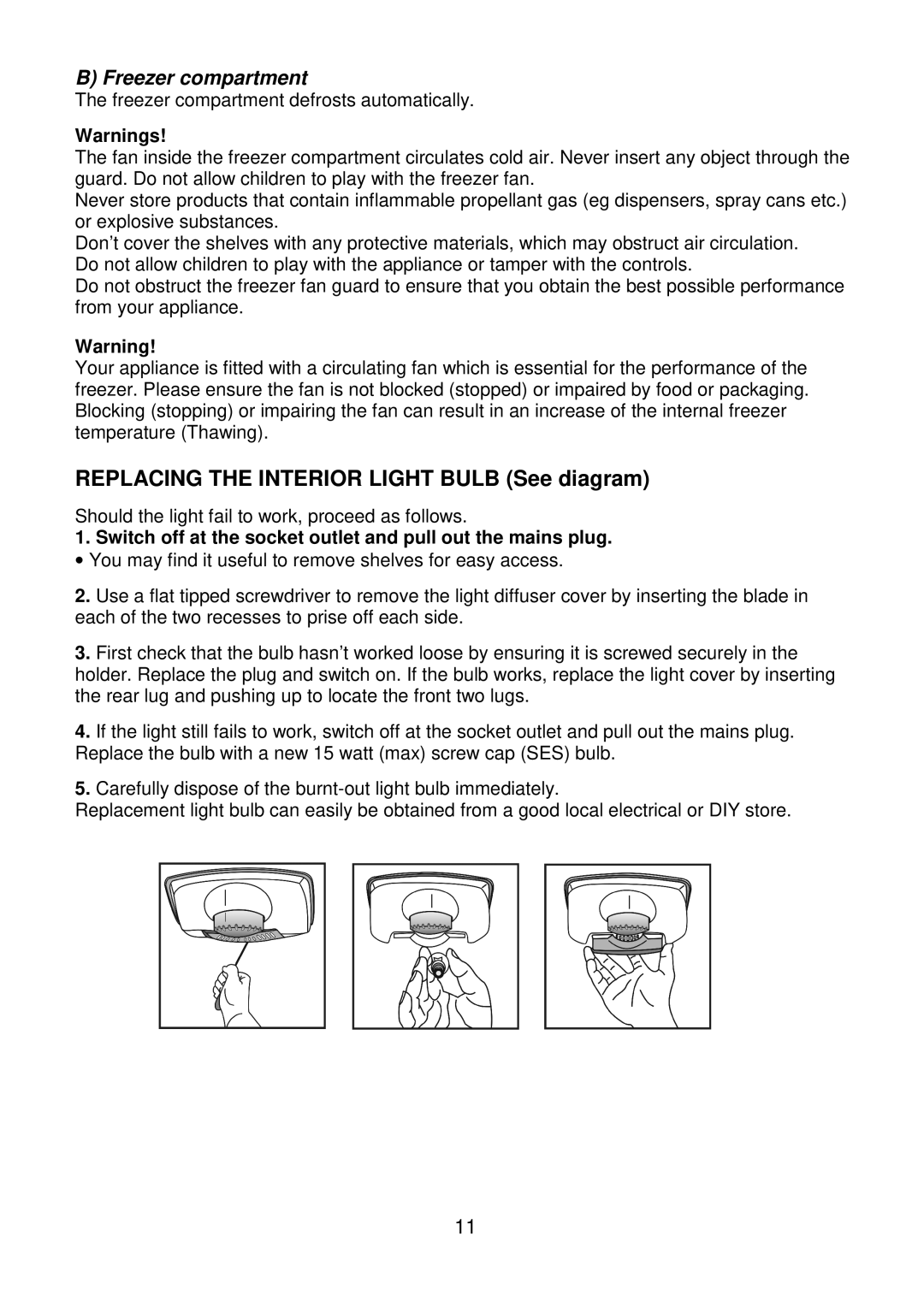 Beko CDA671F installation instructions Replacing the Interior Light Bulb See diagram 