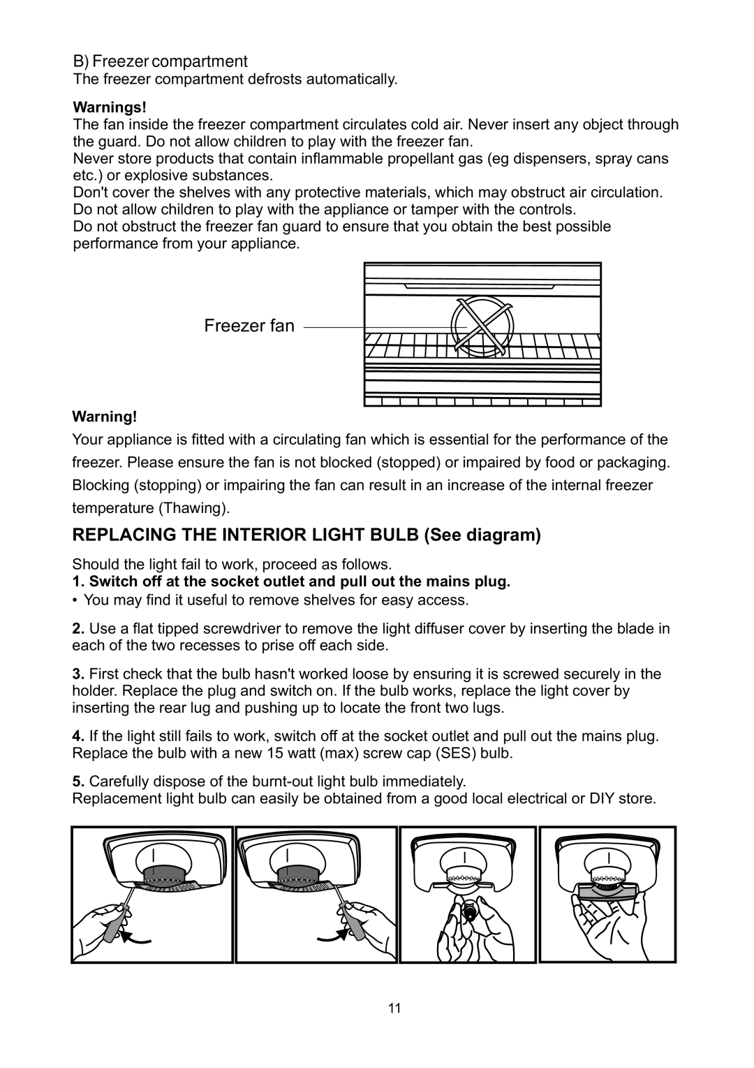 Beko CF5713AP Thefreezercompartmentdefrostsautomatically, TemperatureThawing, Shouldthelightfailtowork,proceedasfollows 