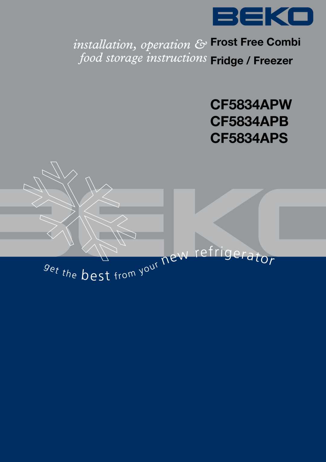 Beko manual Frost Free Combi Fridge / Freezer, CF5834APW CF5834APB CF5834APS 