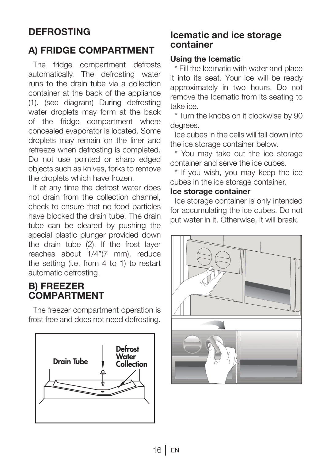 Beko CF7914 Defrosting Fridge Compartment, Freezer Compartment, Icematic and ice storage container, Using the Icematic 